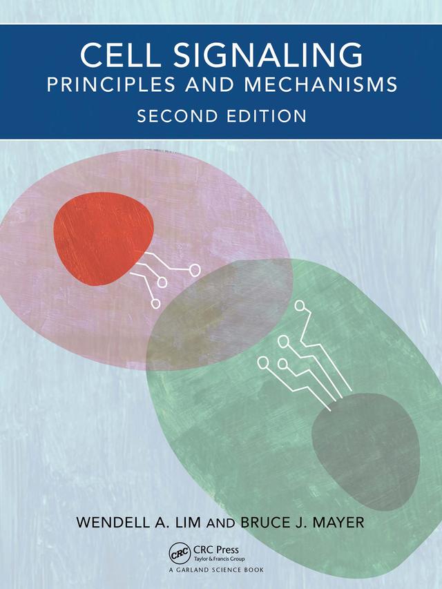 Cell Signaling, 2nd edition by Bruce J. Mayer, Wendell A. Lim