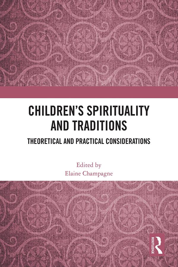 Children’s Spirituality and Traditions by Elaine Champagne