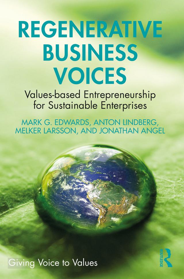 Regenerative Business Voices by Anton Lindberg, Jonathan Angel, Mark G. Edwards, Melker Larsson