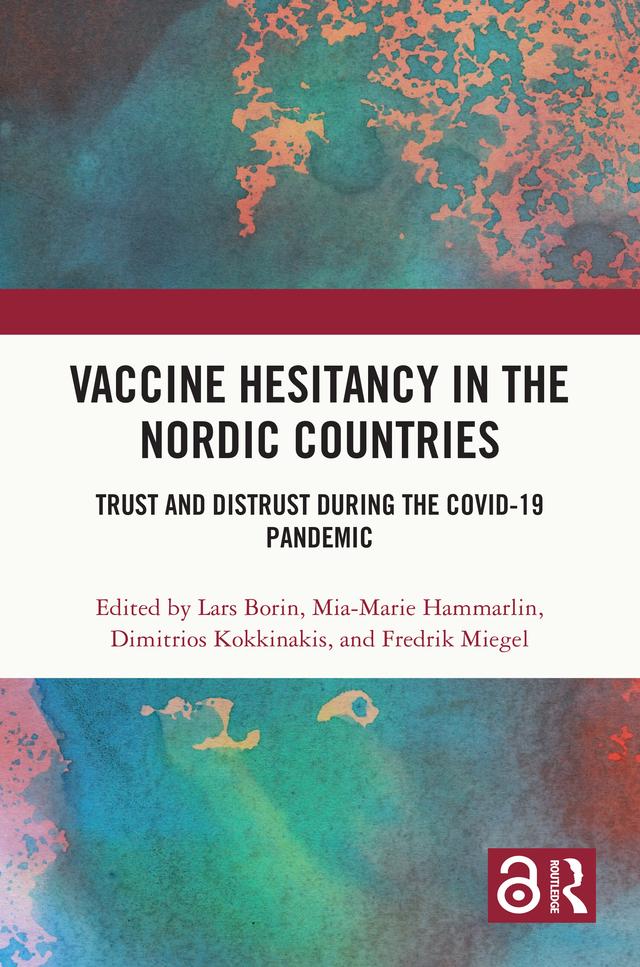 Vaccine Hesitancy in the Nordic Countries by Dimitrios Kokkinakis, Fredrik Miegel, Lars Borin, Mia-Marie Hammarlin