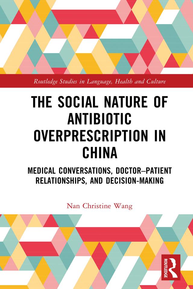 The Social Nature of Antibiotic Overprescription in China by Nan Christine Wang