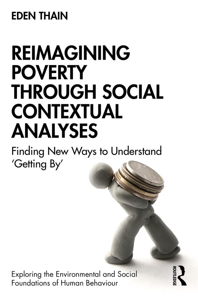 Reimagining Poverty through Social Contextual Analyses by Eden Thain