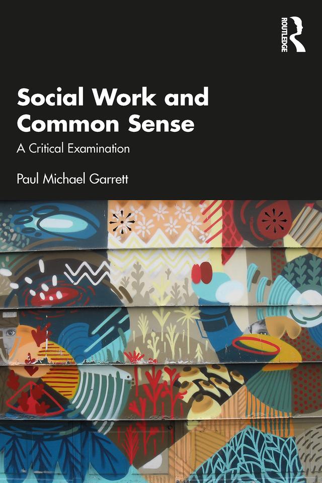 Social Work and Common Sense by Paul Michael Garrett
