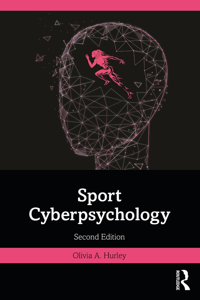 Sport Cyberpsychology by Olivia A. Hurley