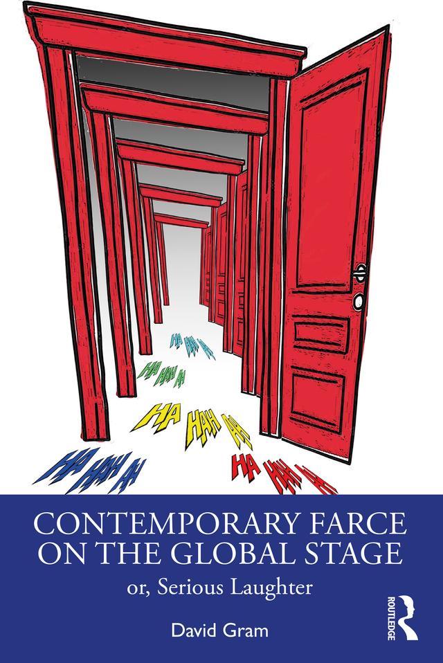 Contemporary Farce on the Global Stage by David Gram