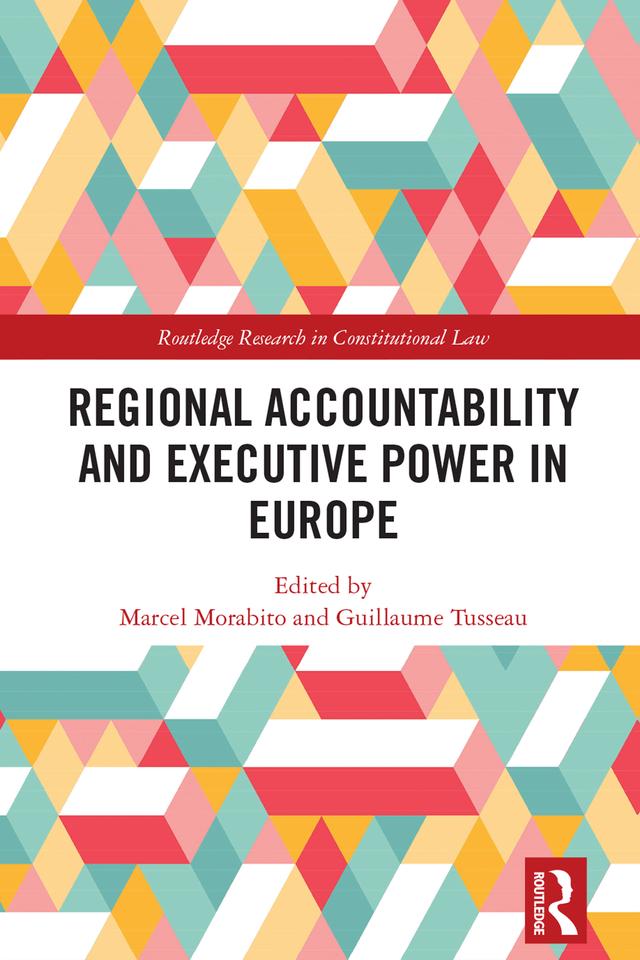 Regional Accountability and Executive Power in Europe by Guillaume Tusseau, Marcel Morabito