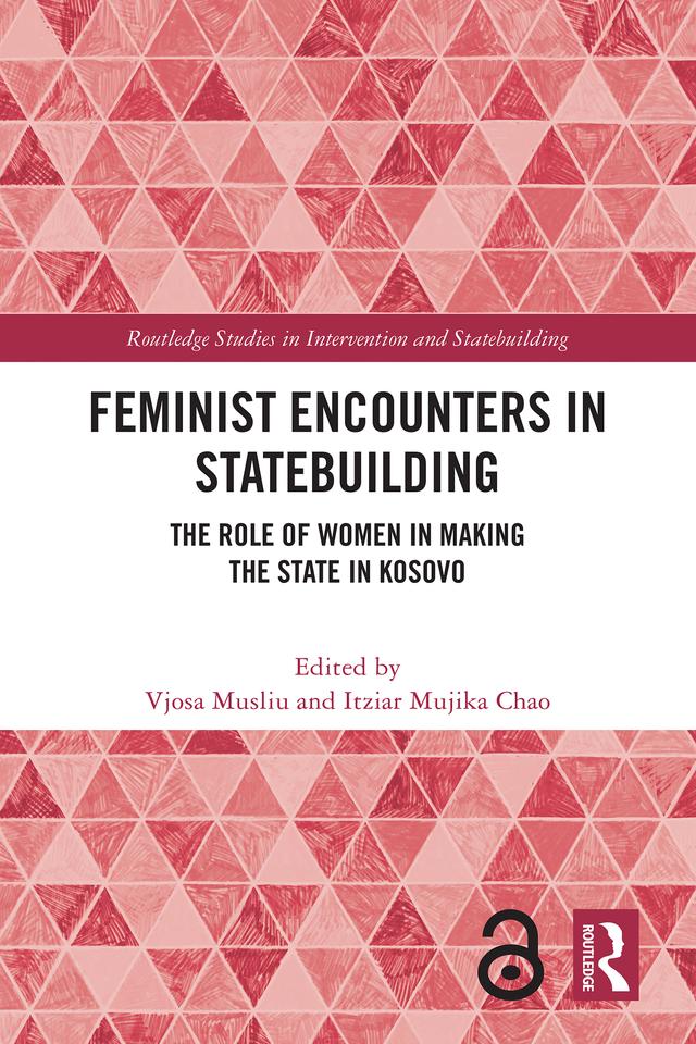 Feminist Encounters in Statebuilding by Itziar Mujika Chao, Vjosa Musliu