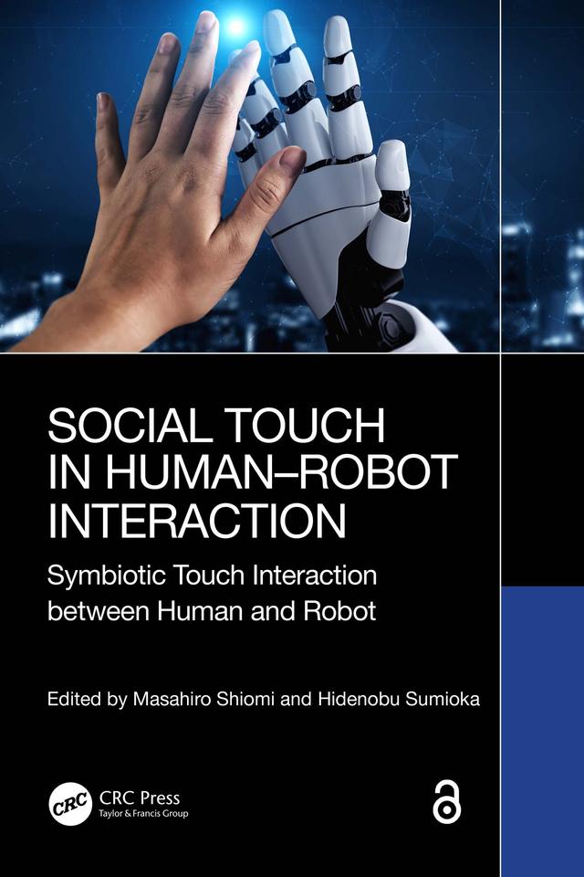 Social Touch in Human–Robot Interaction by Hidenobu Sumioka, Masahiro Shiomi