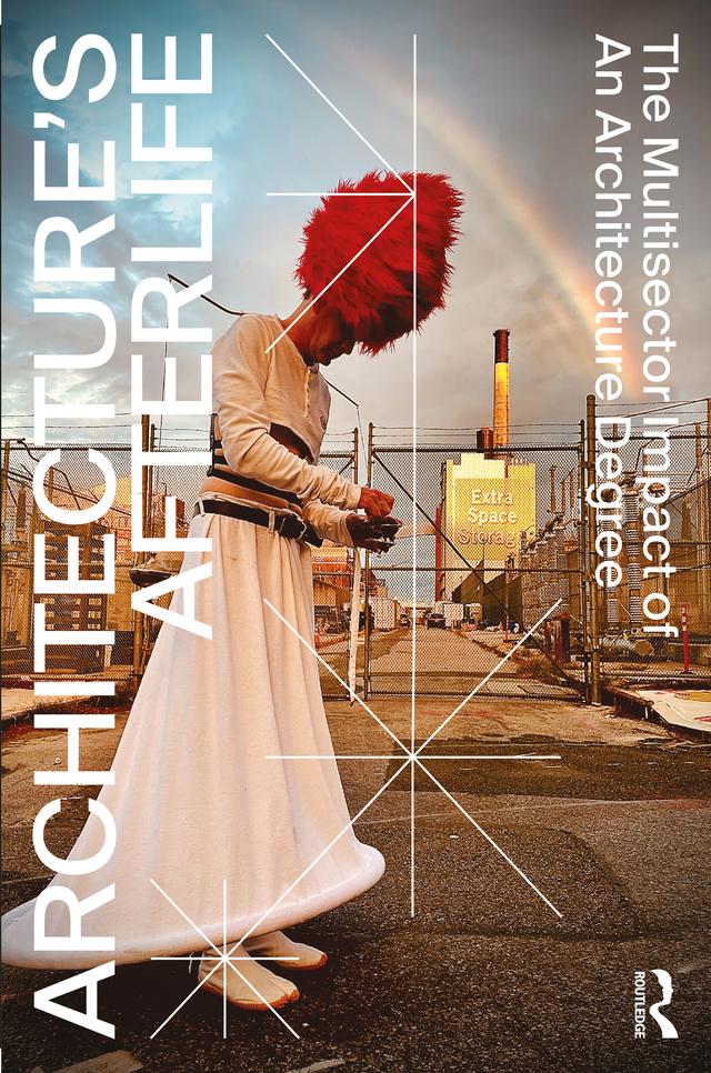 Architecture's Afterlife by Andrea Čeko, Carla Sentieri, Dag Boutsen, Federica Vannucchi, Hanne Van Reusel, Harriet Harriss, Haydée De Loof, Johan De Walsche, Mia Roth-Čerina, Michela Barosio, Neal Sashore, Roberta Marcaccio, Santiago Gomes