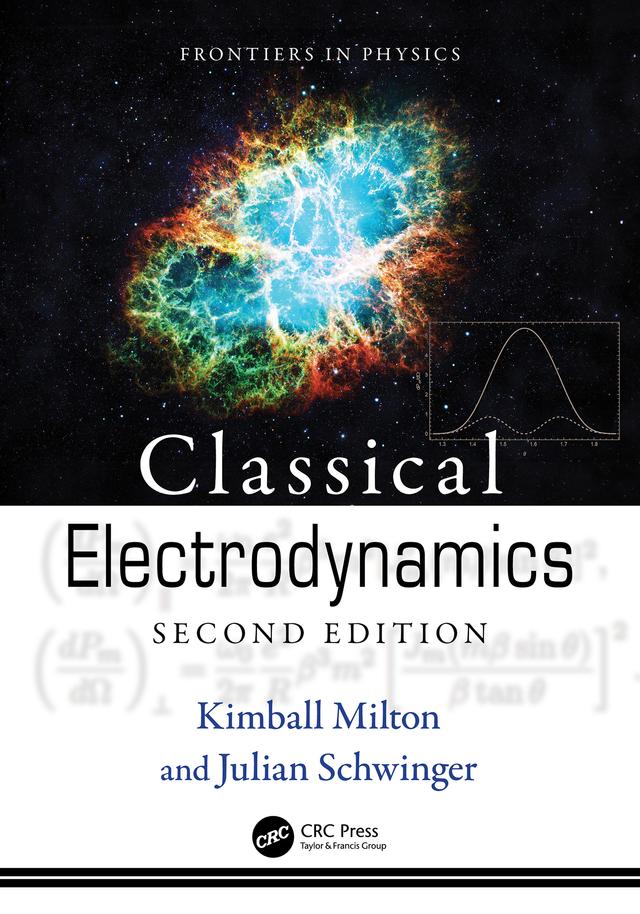 Classical Electrodynamics by Julian Schwinger, Kimball Milton
