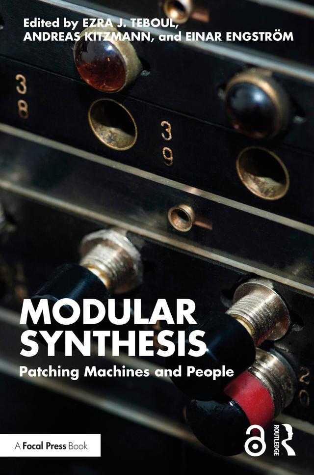 Modular Synthesis by Andreas Kitzmann, Einar Engström, Ezra J. Teboul
