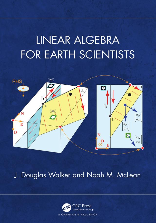 Linear Algebra for Earth Scientists by J. Douglas Walker, Noah M. McLean