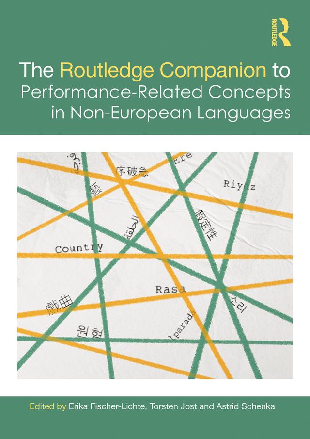 The Routledge Companion to Performance-Related Concepts in Non-European Languages by Astrid Schenka, Erika Fischer-Lichte, Torsten Jost