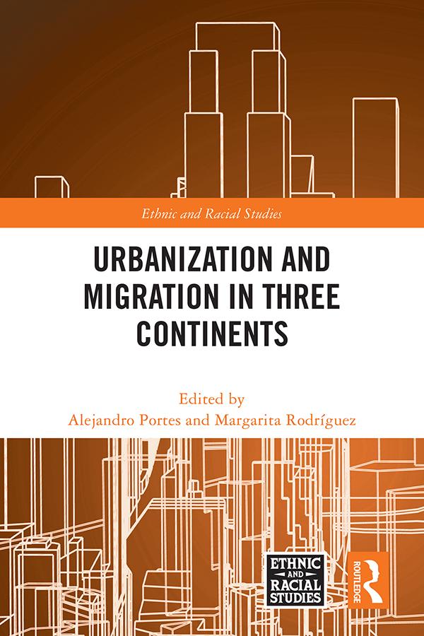 Urbanization and Migration in Three Continents by Alejandro Portes, Margarita Rodríguez
