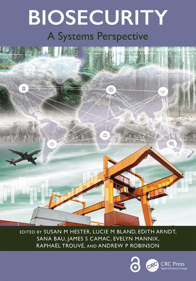 Biosecurity by Andrew P Robinson, Edith Arndt, Evelyn Mannix, James S Camac, Lucie M Bland, Raphael Trouve, Sana Bau, Susan M Hester