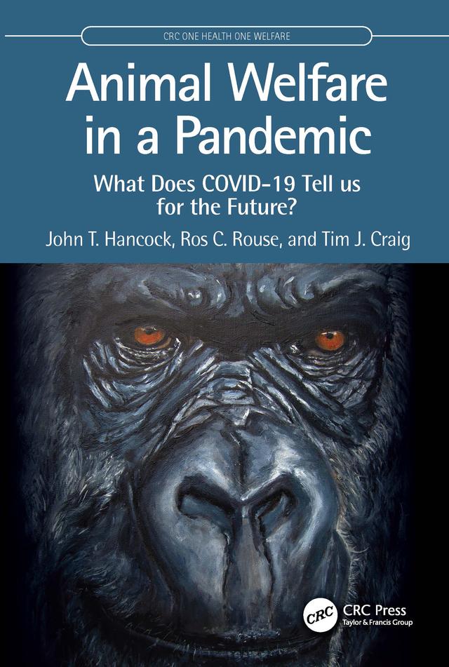 Animal Welfare in a Pandemic by John T. Hancock, Ros C. Rouse, Tim J. Craig