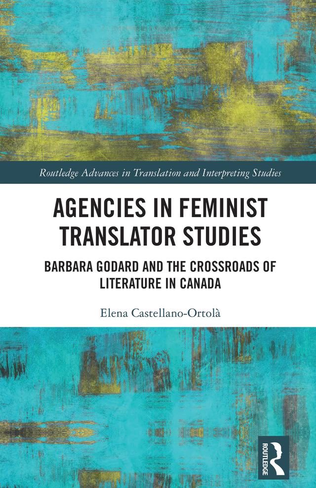 Agencies in Feminist Translator Studies by Elena Castellano-Ortolà