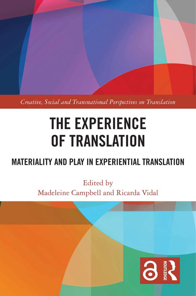 The Experience of Translation by Madeleine Campbell, Ricarda Vidal