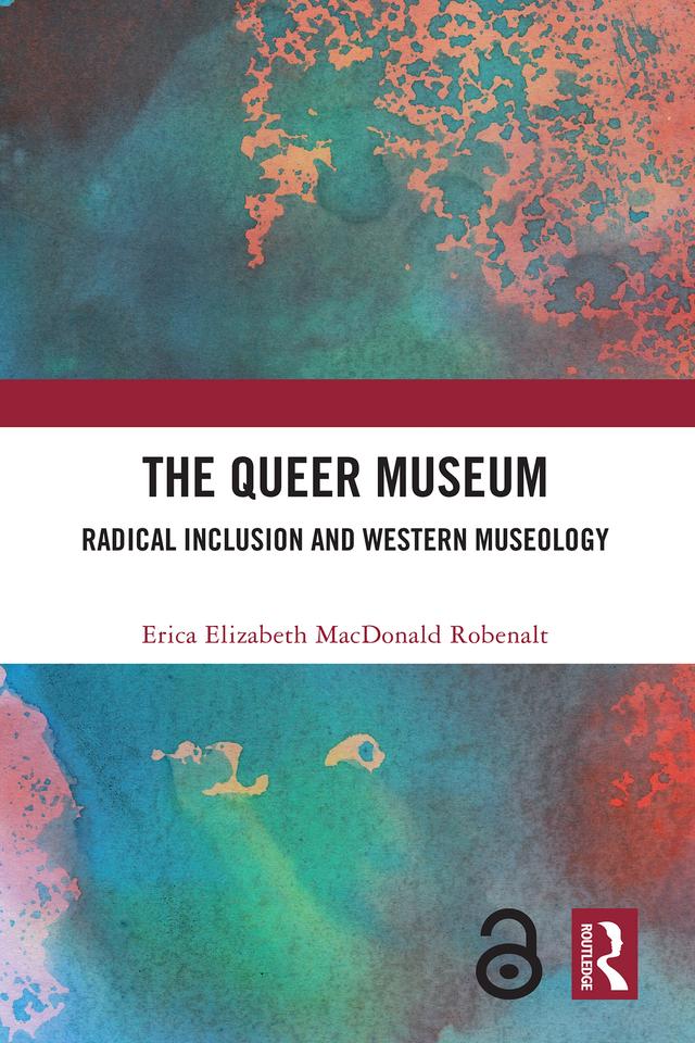 The Queer Museum by Erica Robenalt