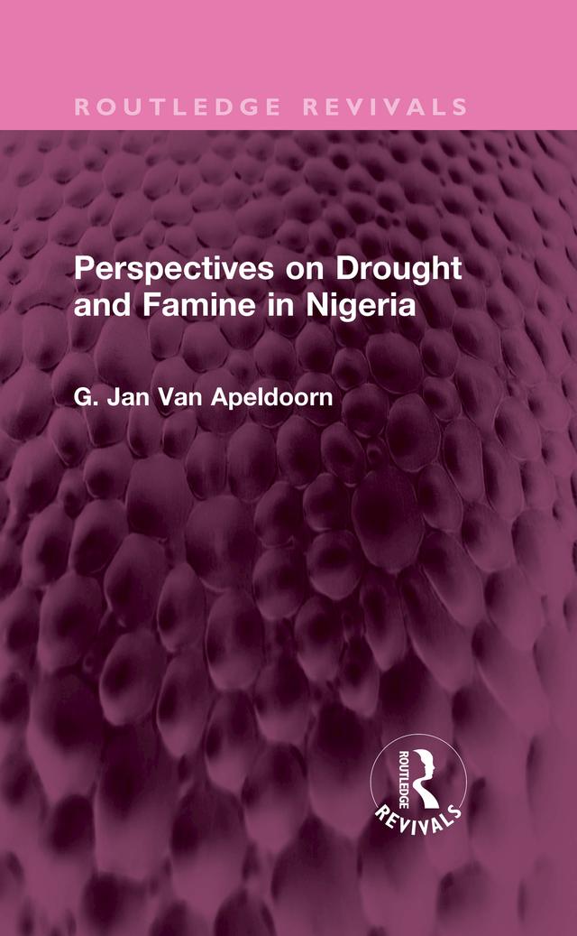 Perspectives on Drought and Famine in Nigeria by G. Jan Van Apeldoorn