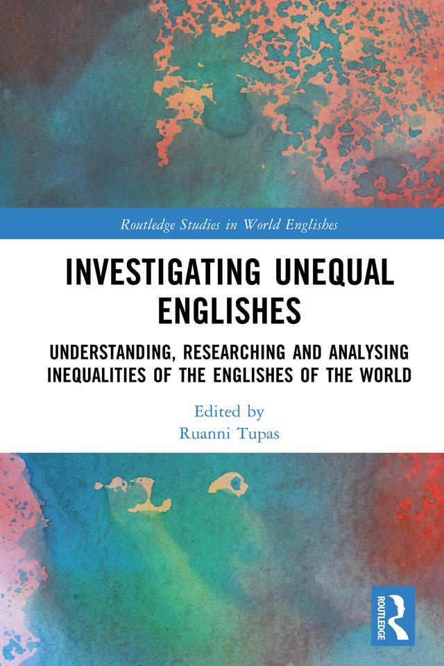 Investigating Unequal Englishes by Ruanni Tupas