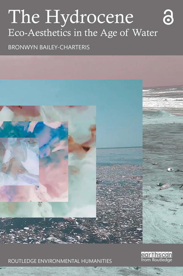 The Hydrocene by Bronwyn Bailey-Charteris