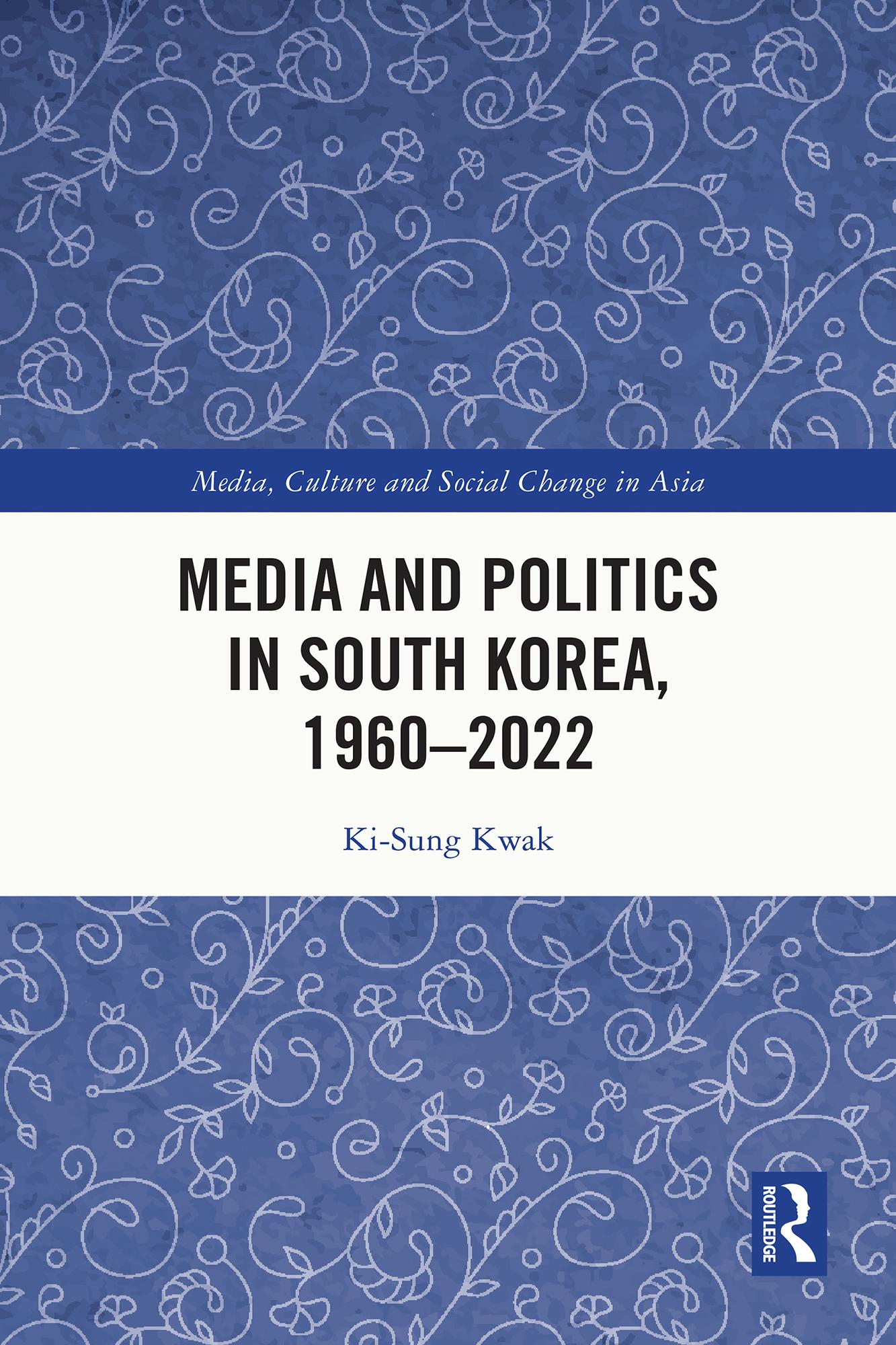 Media and Politics in South Korea, 1960-2022