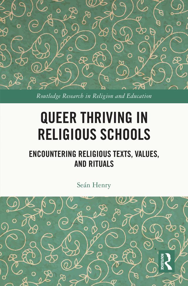 Queer Thriving in Religious Schools by Seán Henry