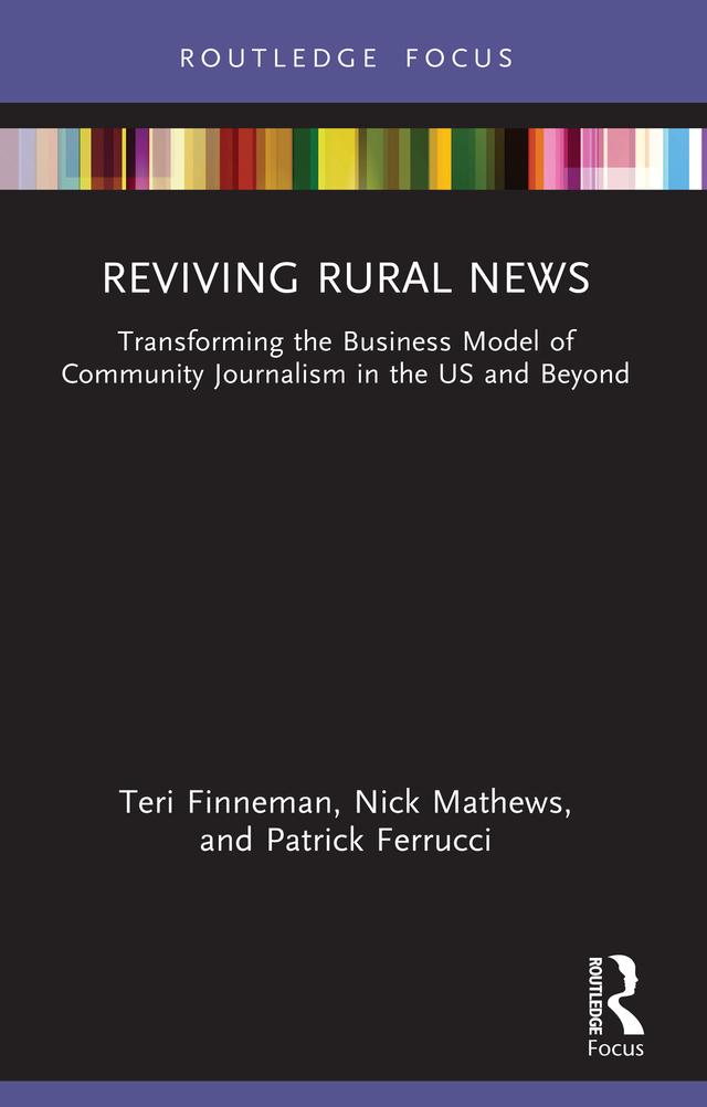 Reviving Rural News by Nick Mathews, Patrick Ferrucci, Teri Finneman