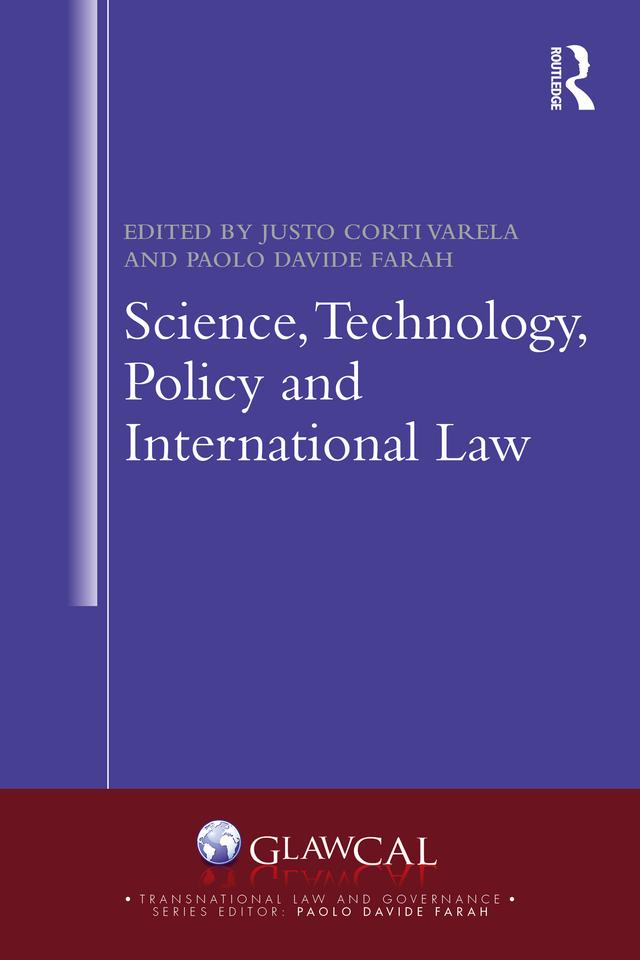 Science, Technology, Policy and International Law by Justo Corti Varela, Paolo Davide Farah