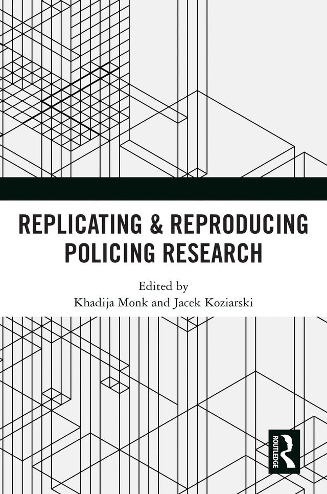 Replicating & Reproducing Policing Research by Jacek Koziarski, Khadija Monk