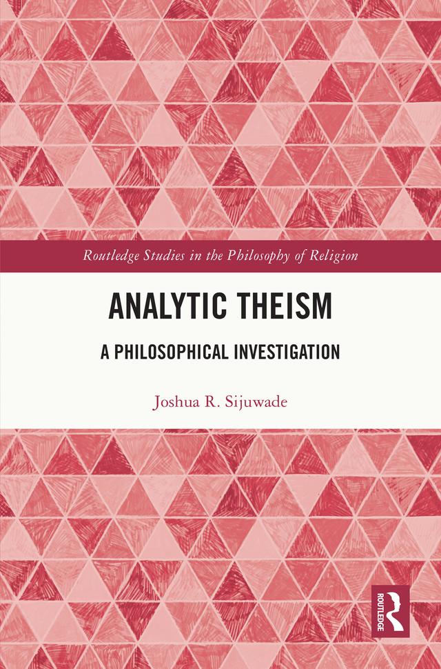 Analytic Theism by Joshua R. Sijuwade