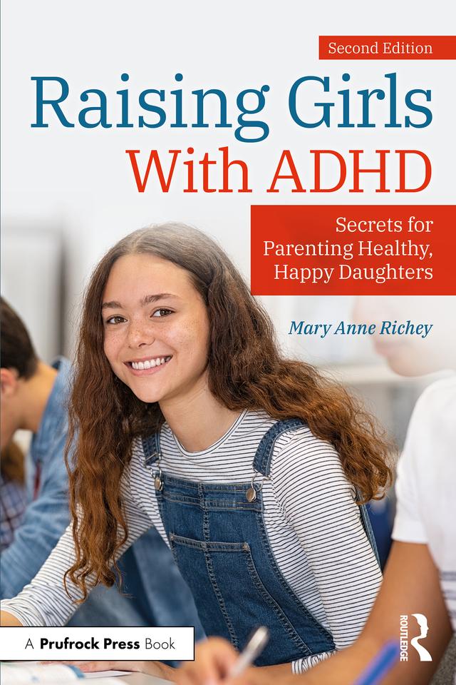 Raising Girls With ADHD by Mary Anne Richey