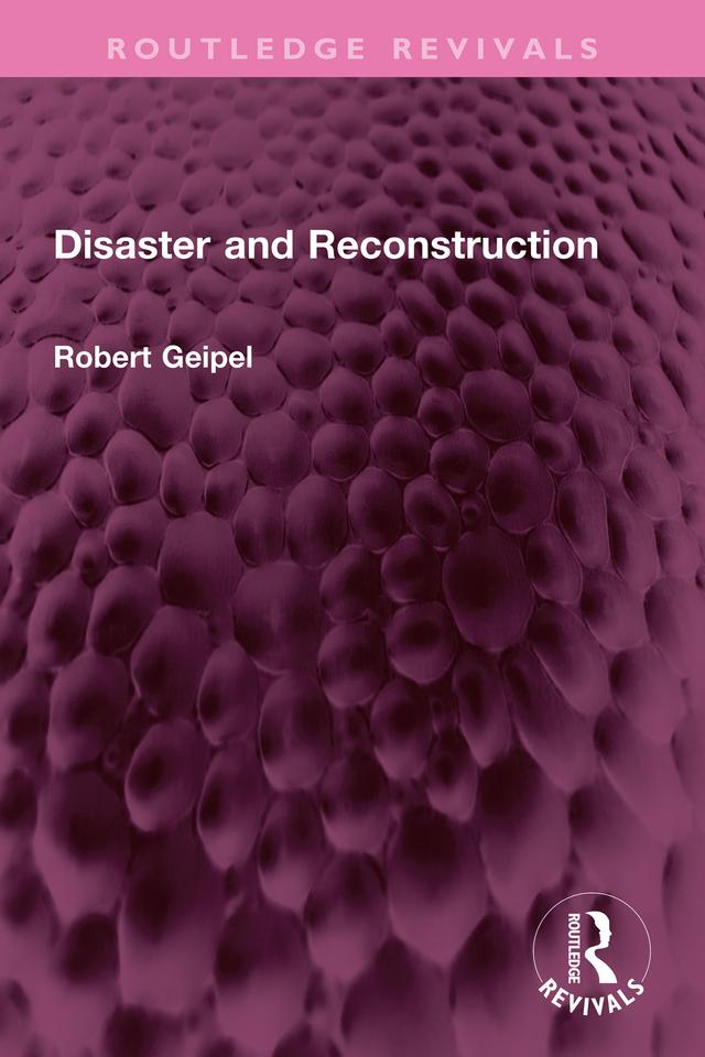 Disaster and Reconstruction by Philip Wagner, R Geipel