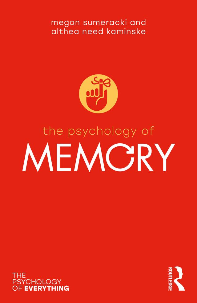 The Psychology of Memory by Althea Need Kaminske, Megan Sumeracki