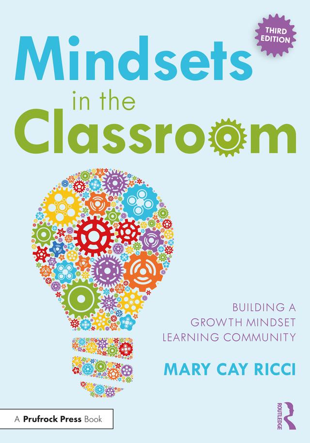 Mindsets in the Classroom by Mary Cay Ricci