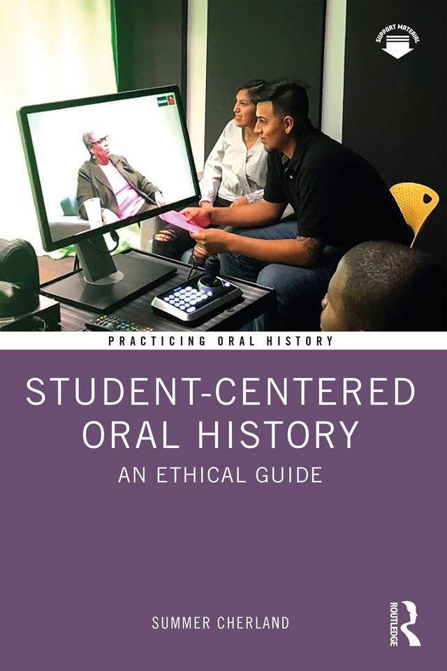 Student-Centered Oral History by Summer Cherland