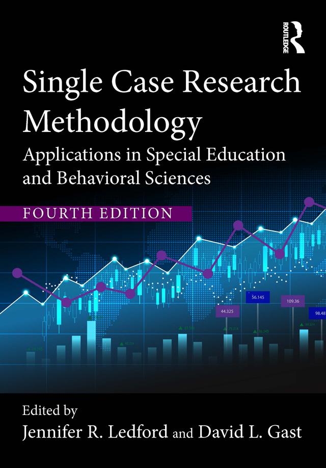 Single Case Research Methodology by David L. Gast, Jennifer R. Ledford