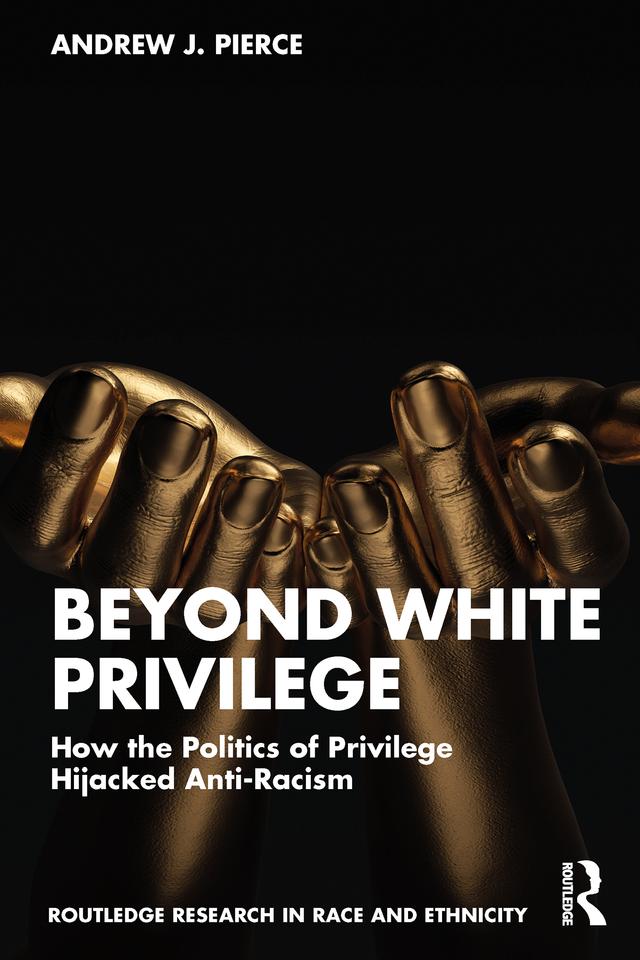 Beyond White Privilege by Andrew J. Pierce