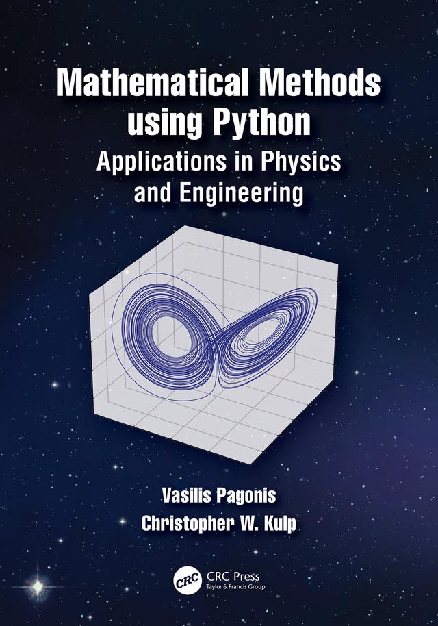 Mathematical Methods using Python by Christopher Wayne Kulp, Vasilis Pagonis