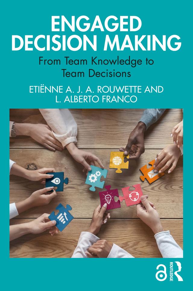 Engaged Decision Making by Etiënne A. J. A. Rouwette, L. Alberto Franco