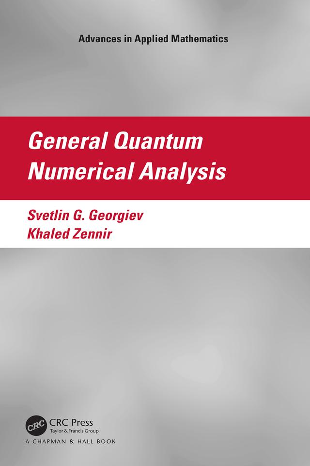 General Quantum Numerical Analysis by Khaled Zennir, Svetlin G. Georgiev