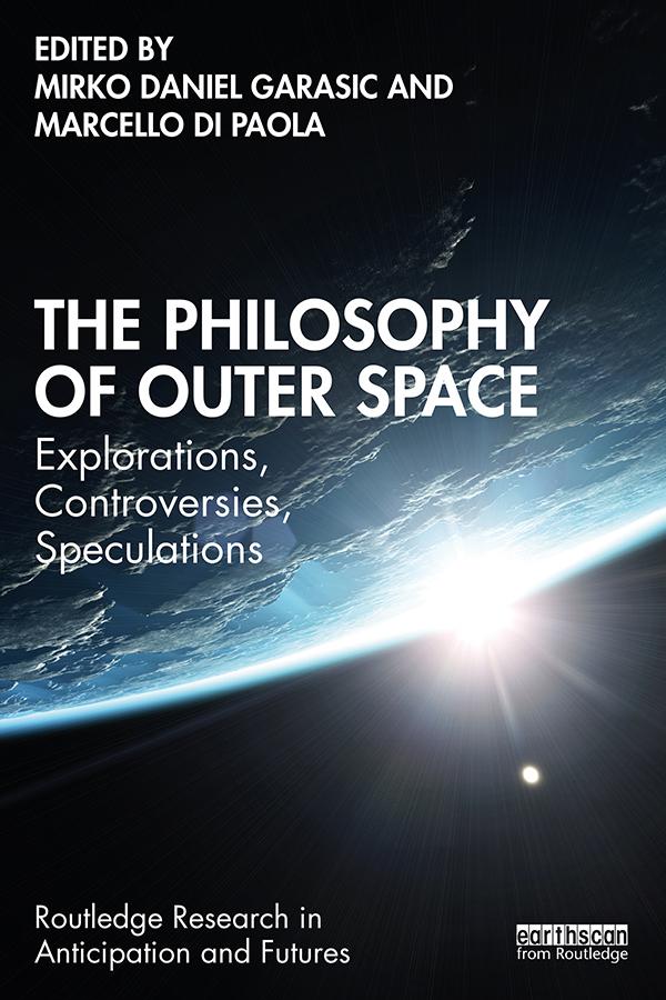 The Philosophy of Outer Space by Marcello Di Paola, Mirko Daniel Garasic
