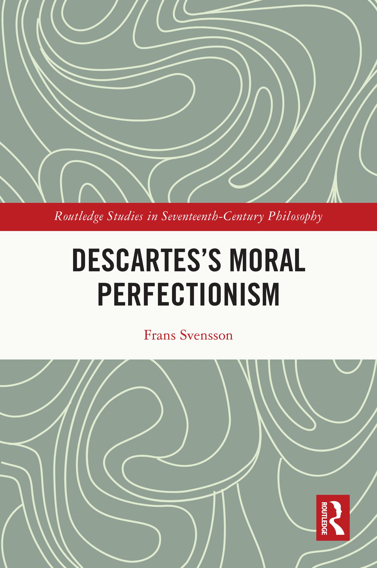 Descartes’s Moral Perfectionism