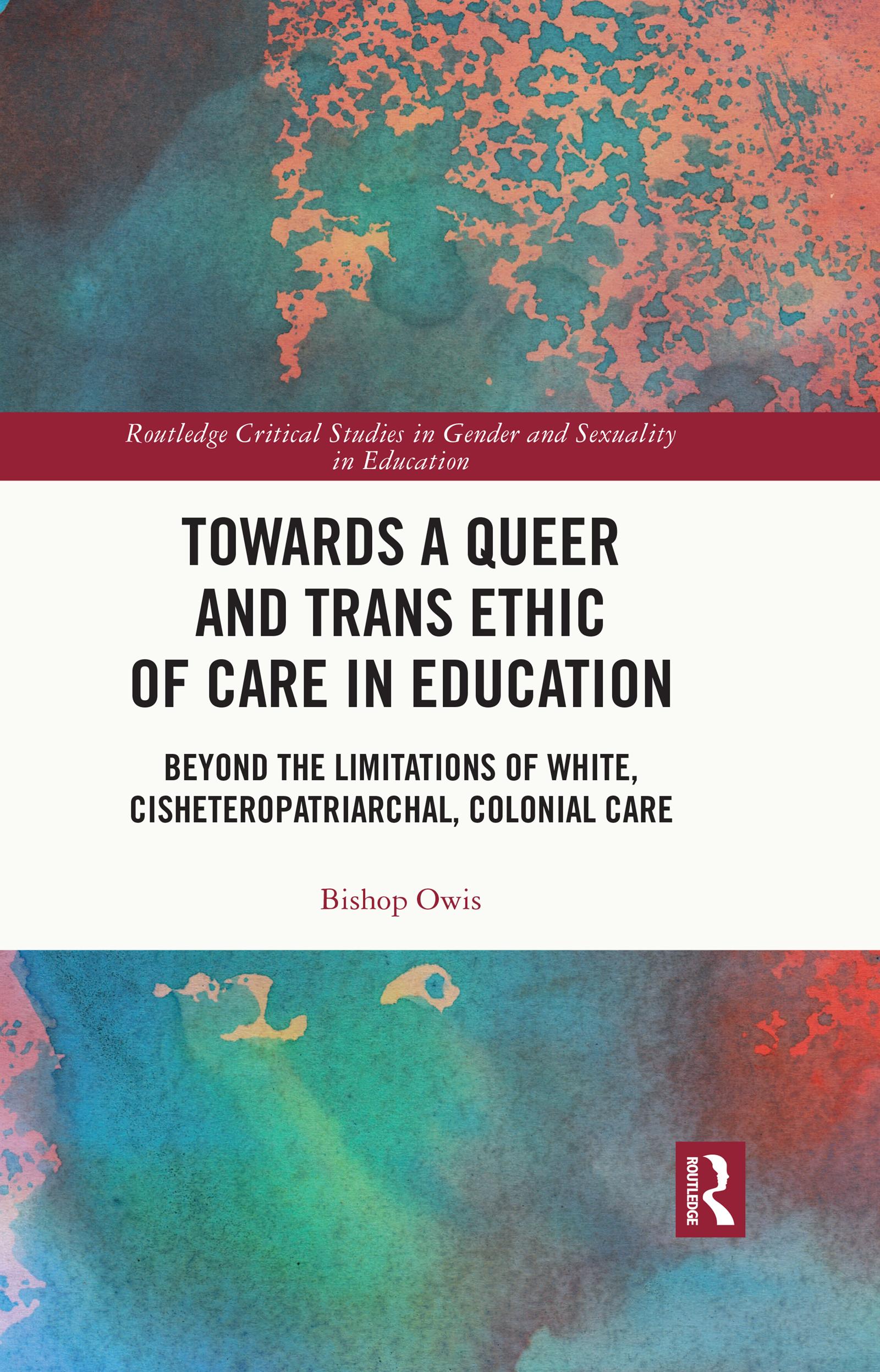 Towards a Queer and Trans Ethic of Care in Education
