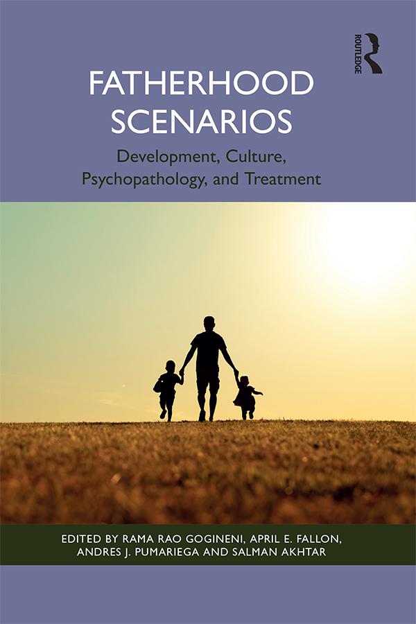 Fatherhood Scenarios by Andres J. Pumariega, April E. Fallon, Rama Rao Gogineni, Salman Akhtar