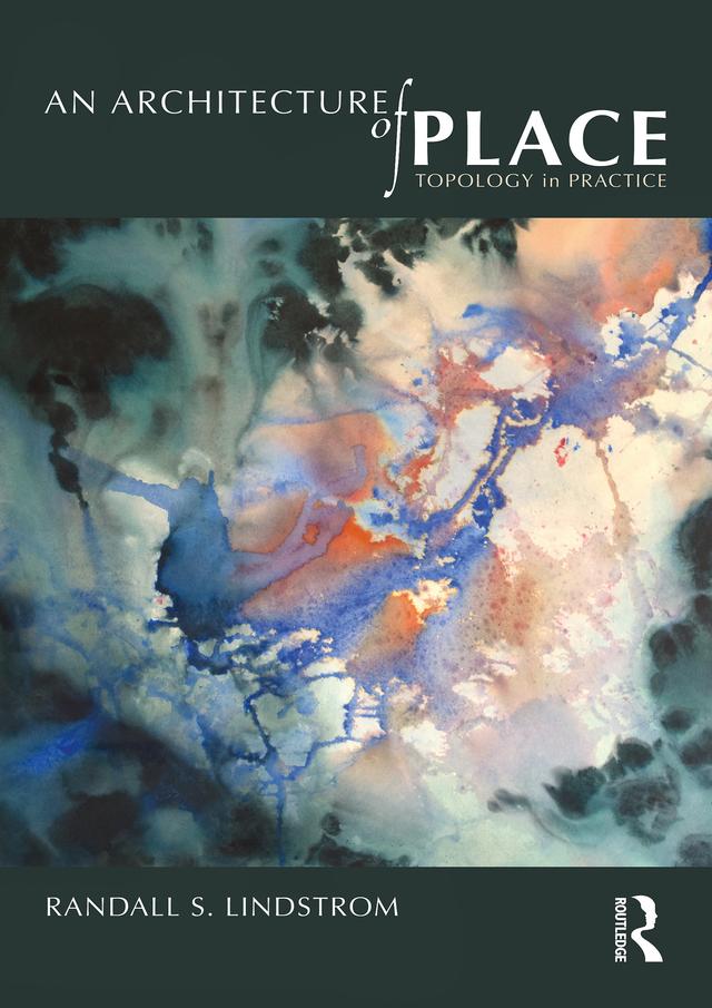 An Architecture of Place by Randall S. Lindstrom