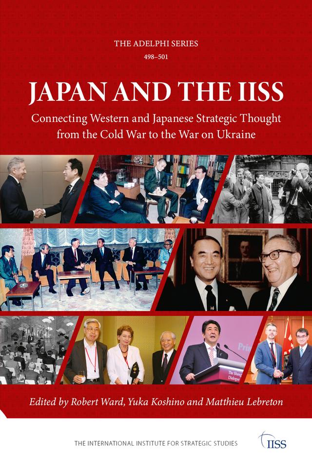 Japan and the IISS by Matthieu Lebreton, Robert Ward, Yuka Koshino