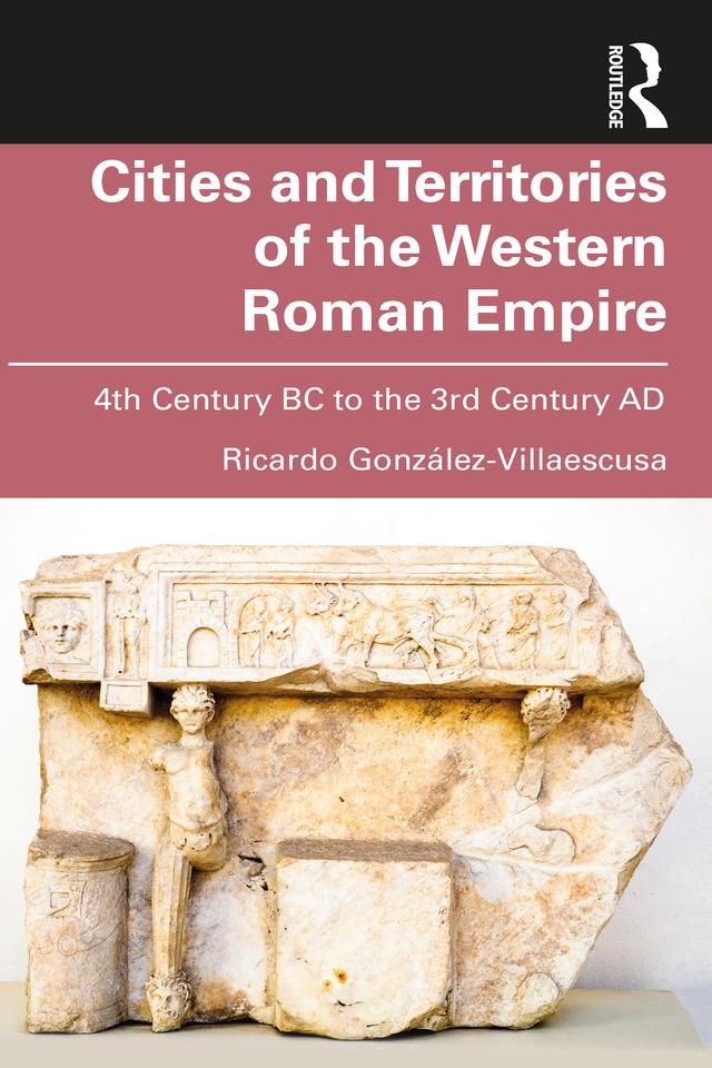 Cities and Territories of the Western Roman Empire by Ricardo González-Villaescusa
