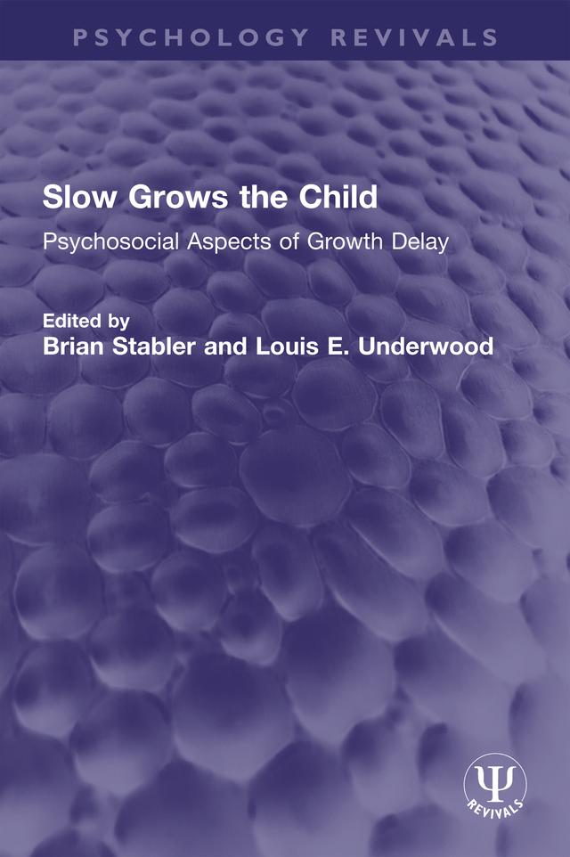 Slow Grows the Child by Brian Stabler, Louis E. Underwood